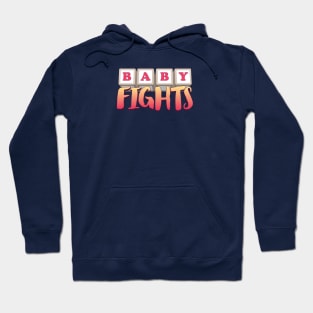 Baby Fights!! Hoodie